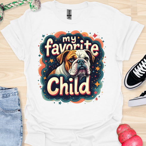 My bulldog is my favorite child - V4 - Happiness T-Shirt